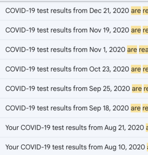 A screenshot of my Gmail inbox showing my COVID Test Results in 2020. None positive. Roughly once every 3 weeks.